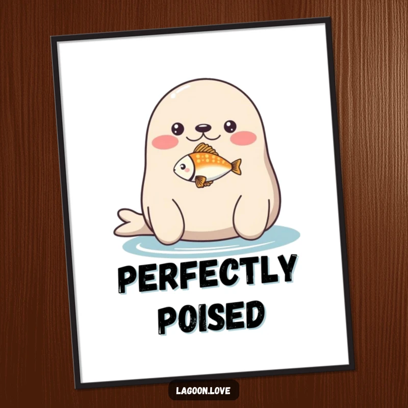 Funny poster: a plump, round seal balancing a tiny, brightly colored fish on the tip of its nose.