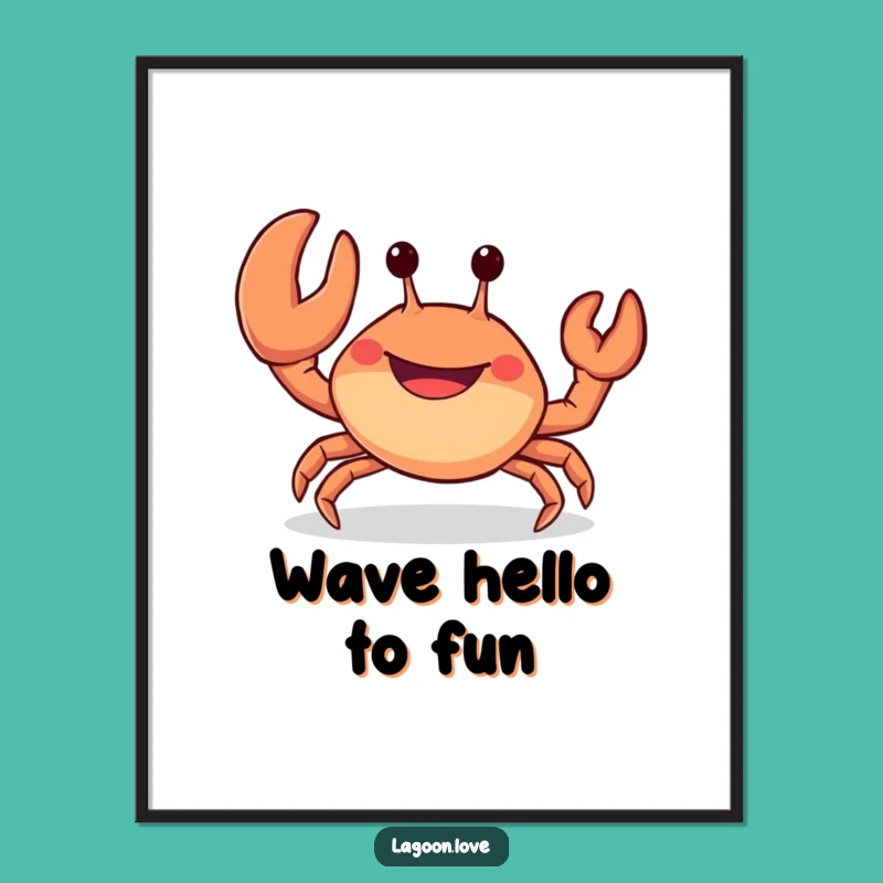 Funny Waving Crab Poster - Whimsical Wall Art for a Happy Vibe
